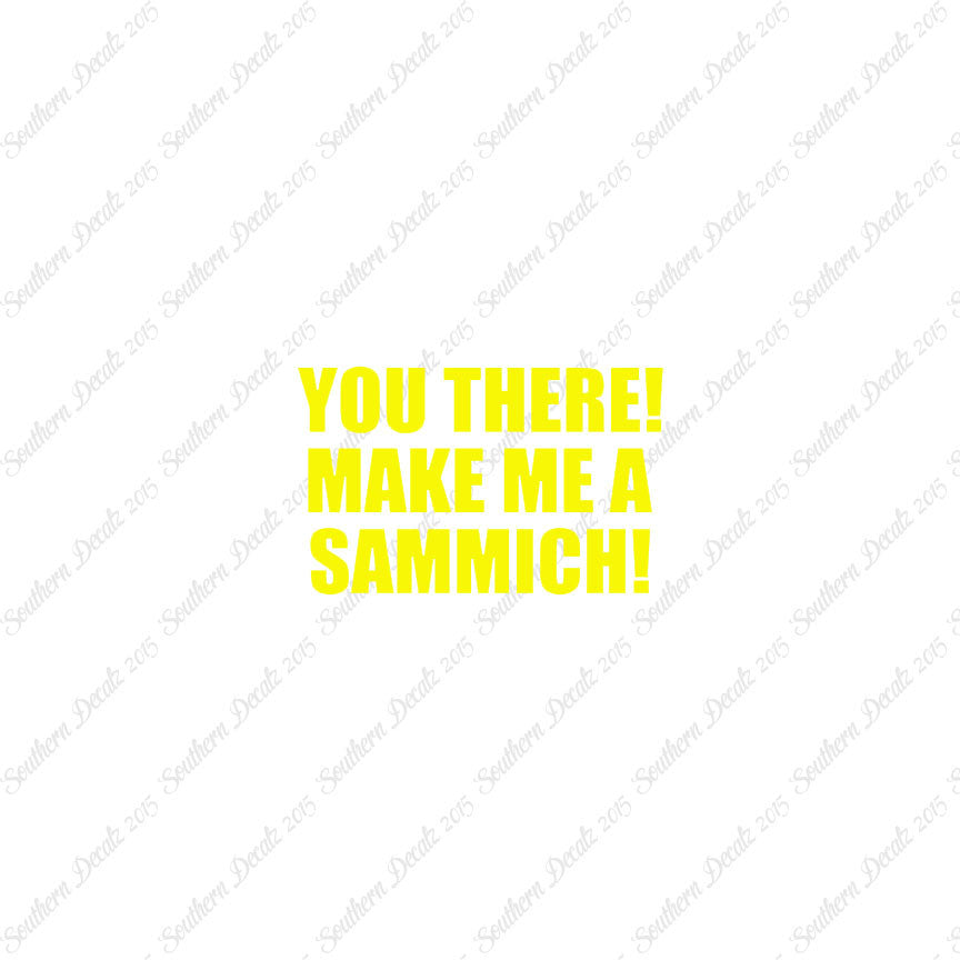 Make Me A Sammich