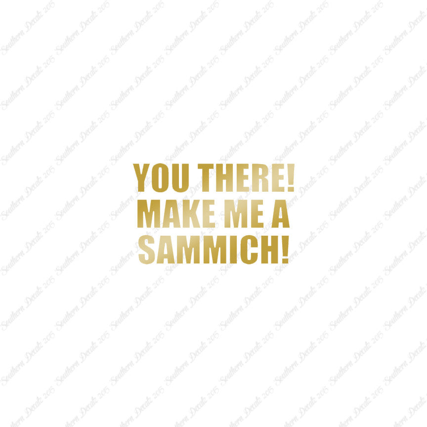 Make Me A Sammich