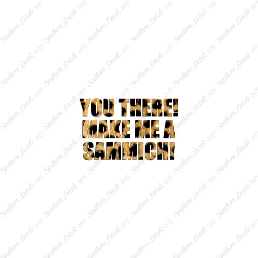 Make Me A Sammich
