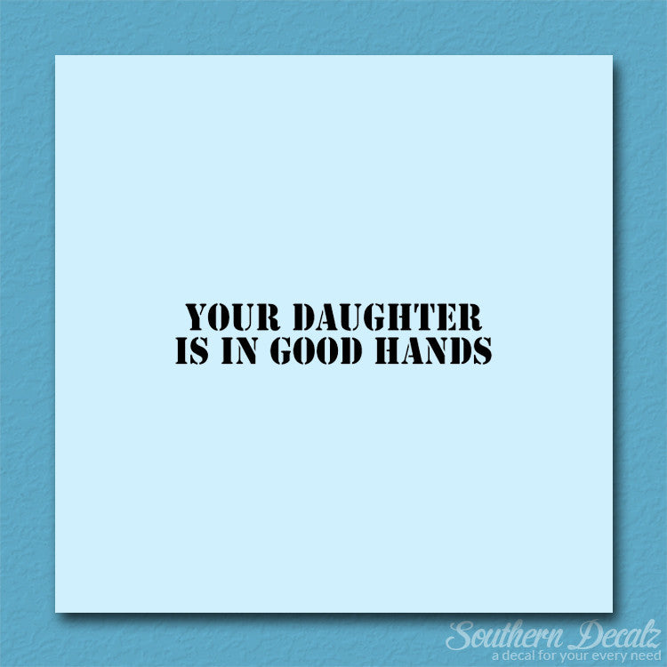 Daughter Is In Good Hands