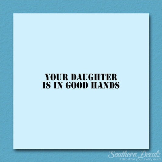 Daughter Is In Good Hands
