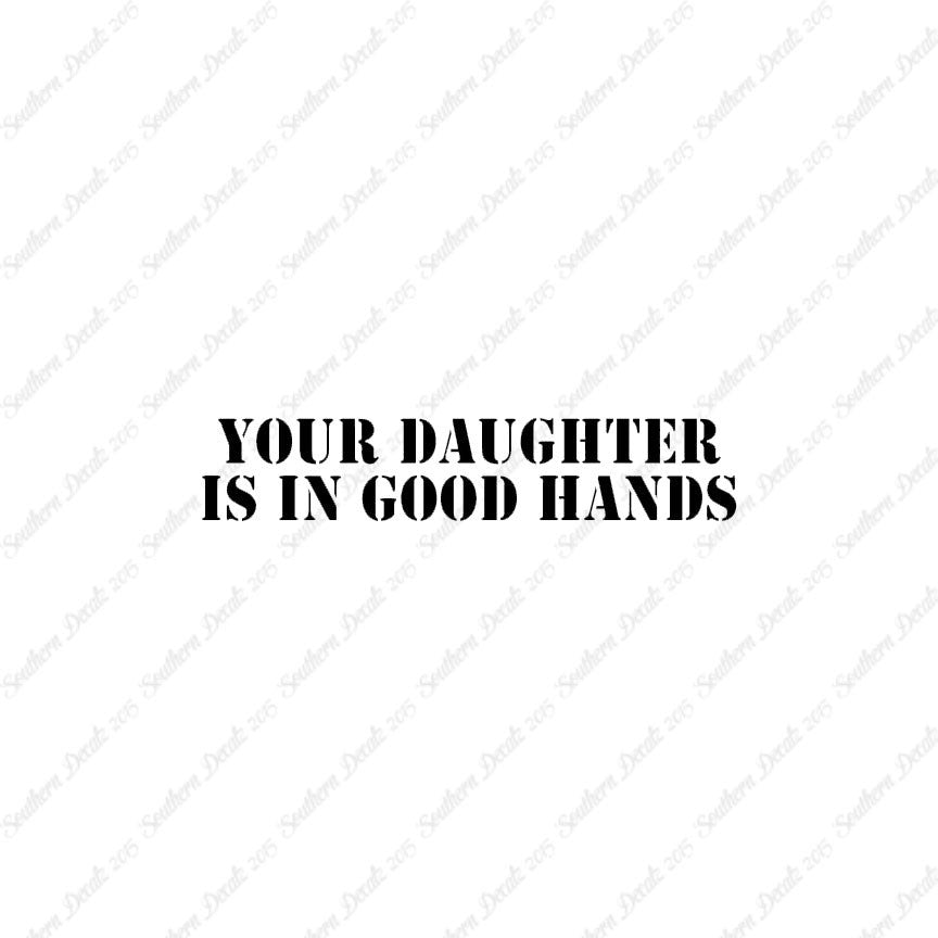 Daughter Is In Good Hands