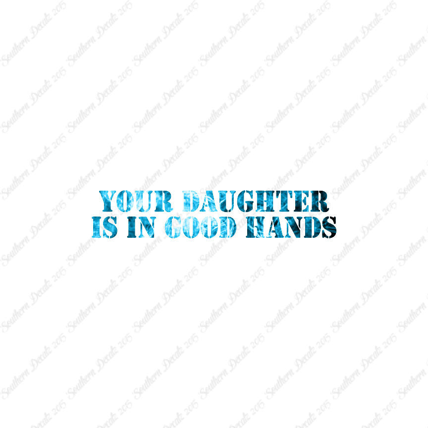 Daughter Is In Good Hands
