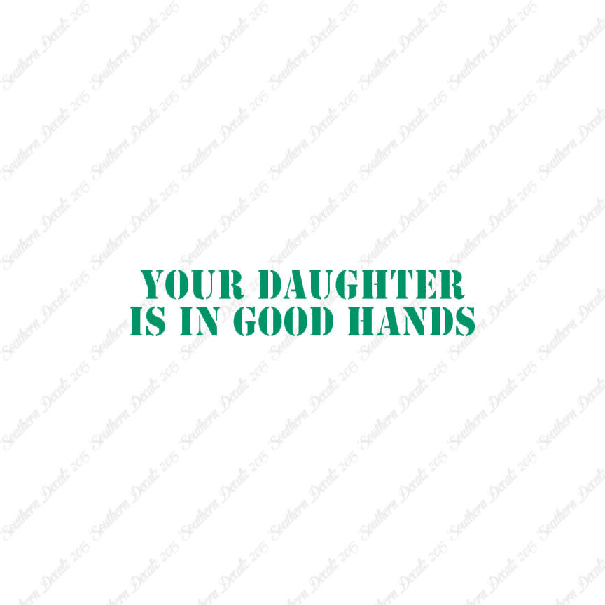 Daughter Is In Good Hands