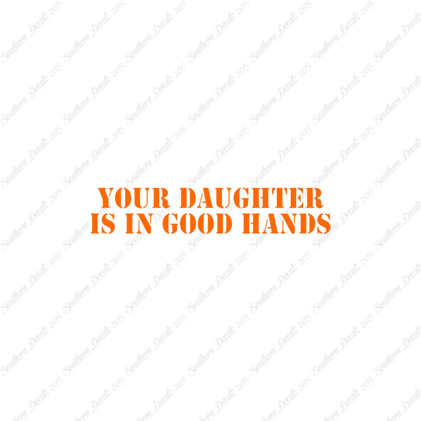 Daughter Is In Good Hands