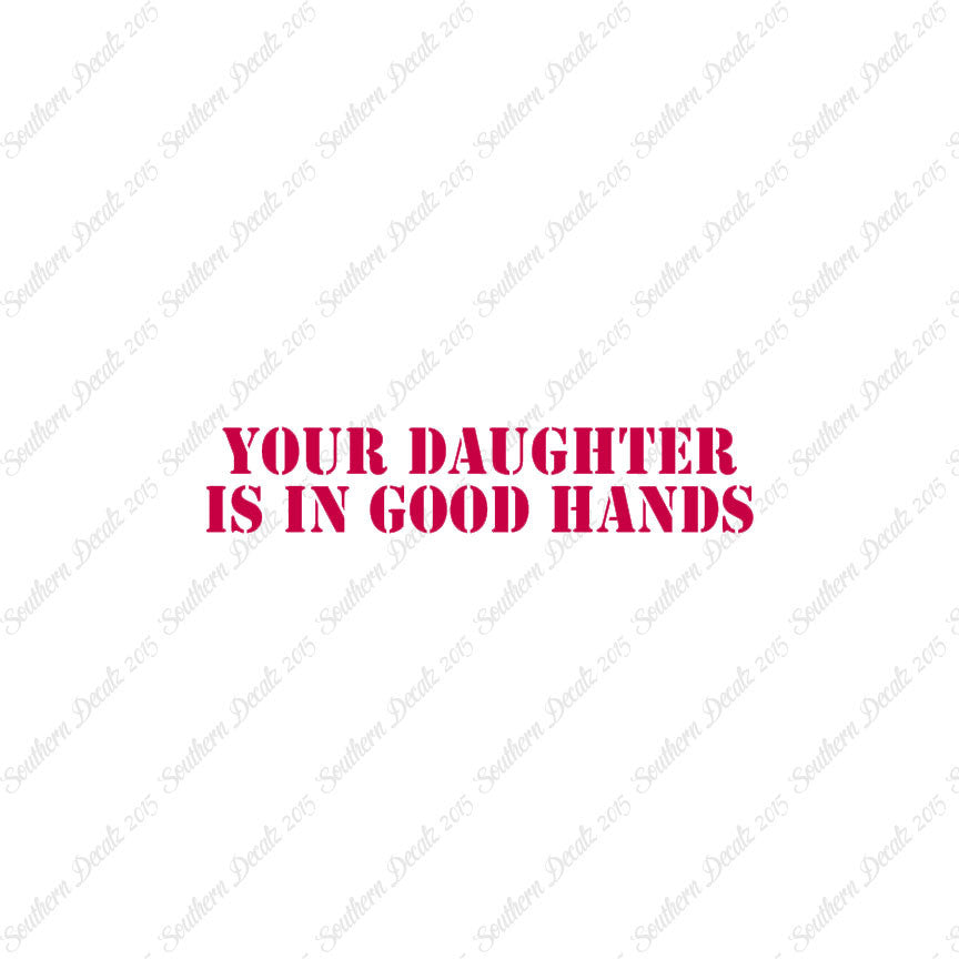 Daughter Is In Good Hands