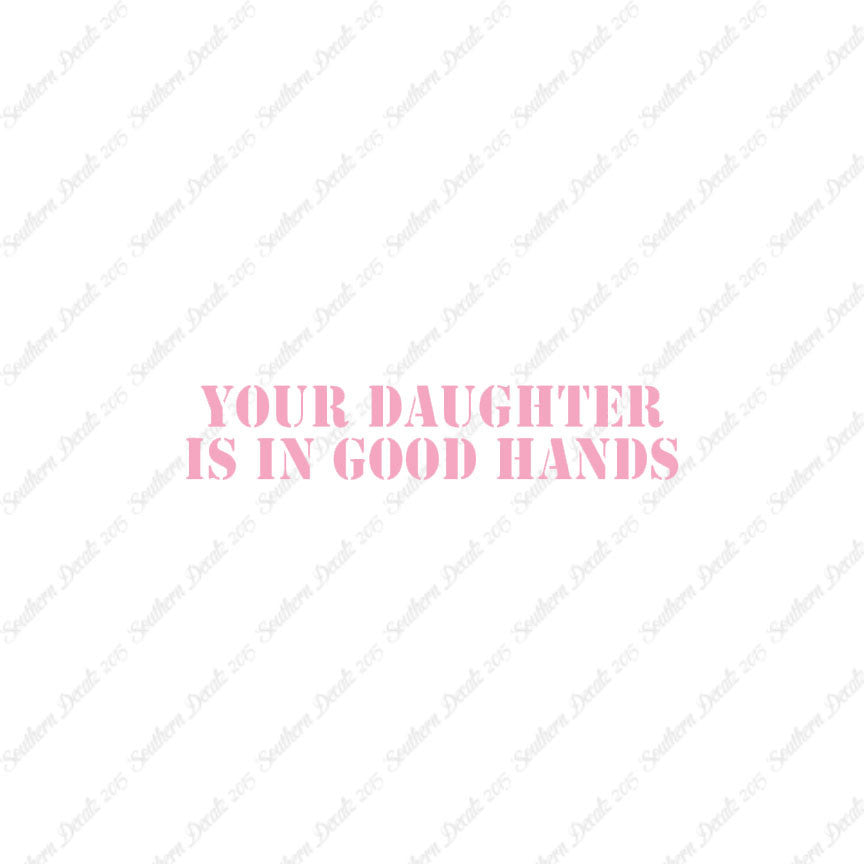 Daughter Is In Good Hands
