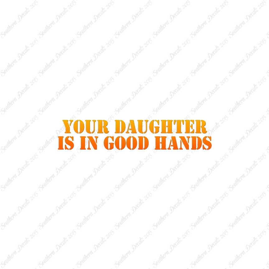 Daughter Is In Good Hands