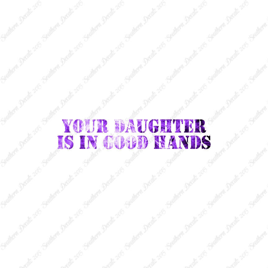 Daughter Is In Good Hands