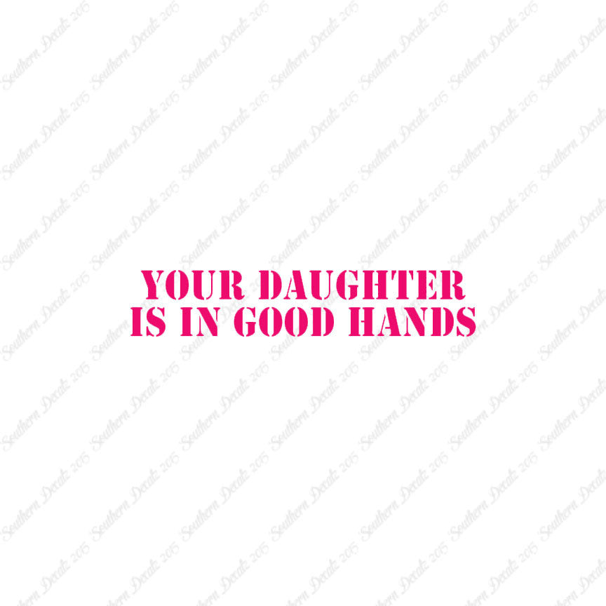 Daughter Is In Good Hands