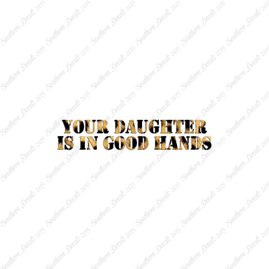 Daughter Is In Good Hands