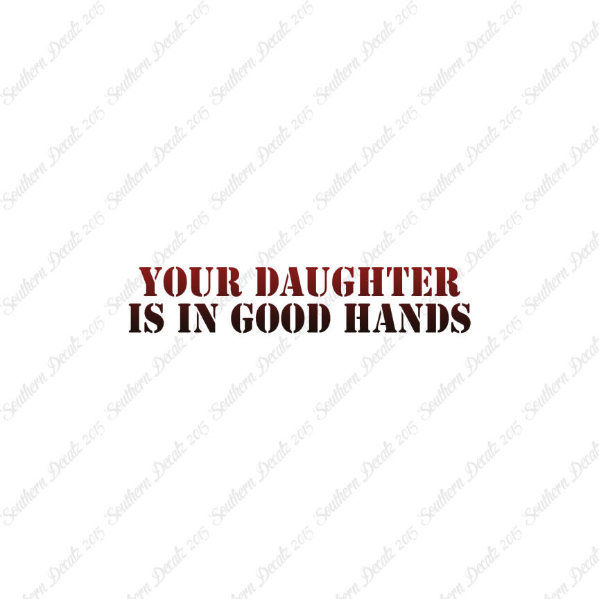 Daughter Is In Good Hands