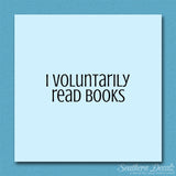 Voluntarily Read Books