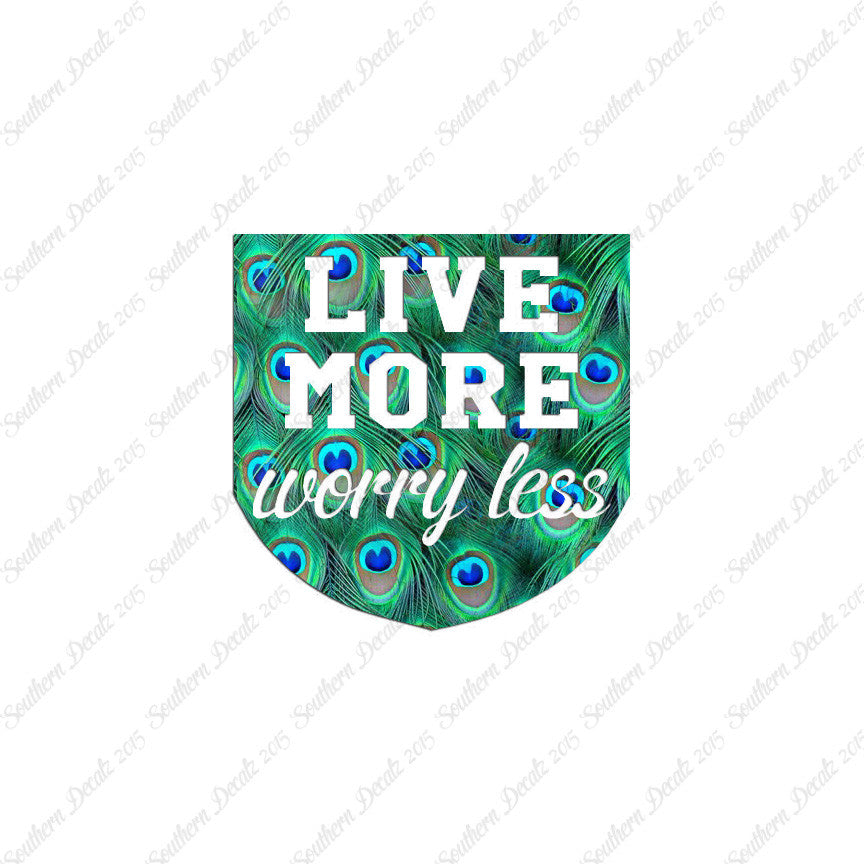 Live More Worry Less