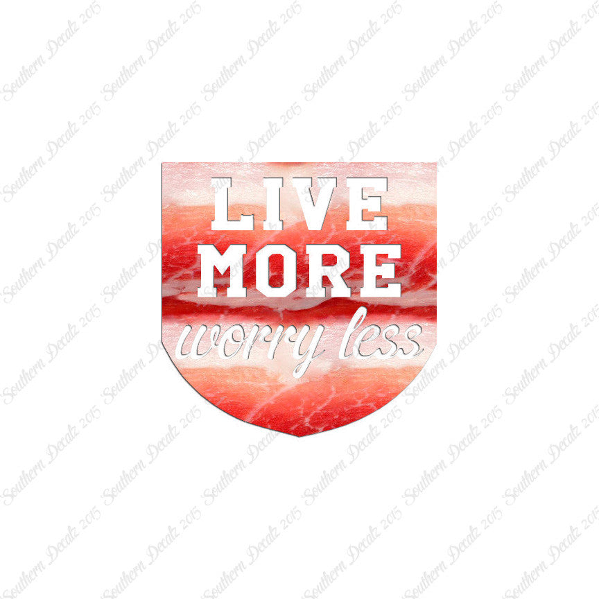 Live More Worry Less