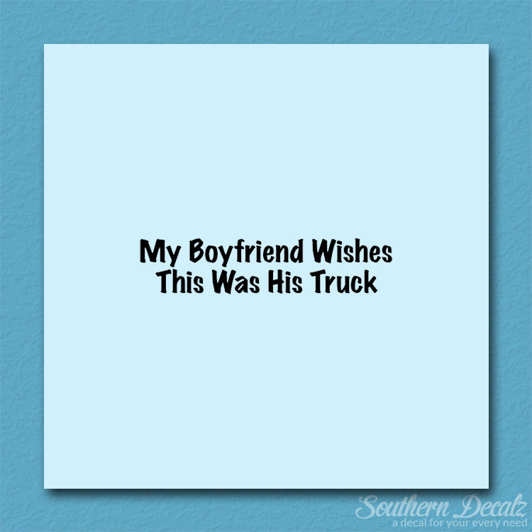 Boyfriend Wishes His Truck