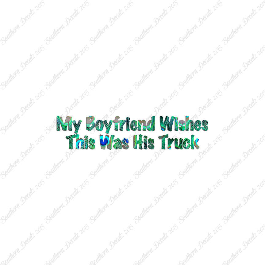 Boyfriend Wishes His Truck