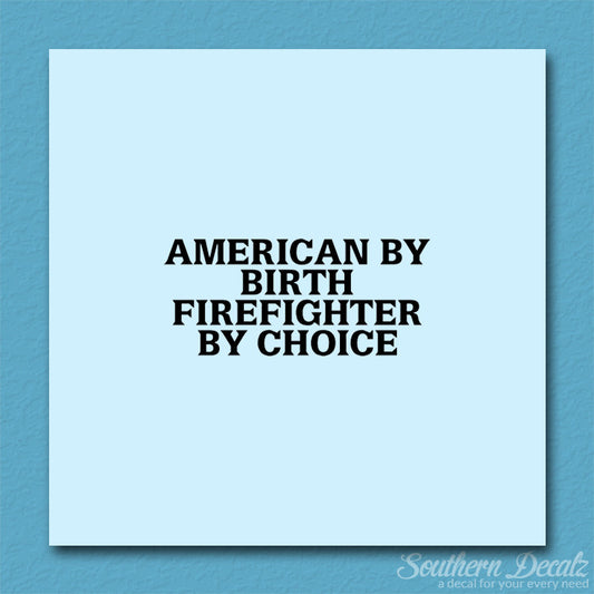American Birth Choice Firefighter
