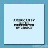 American Birth Choice Firefighter