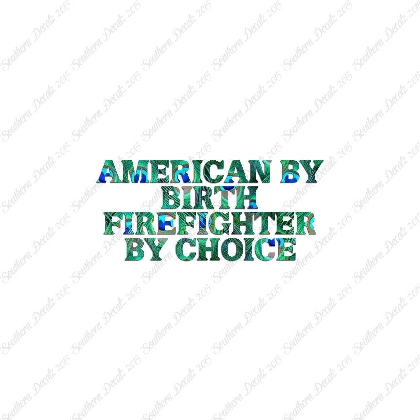 American Birth Choice Firefighter