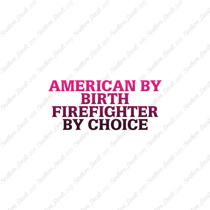 American Birth Choice Firefighter