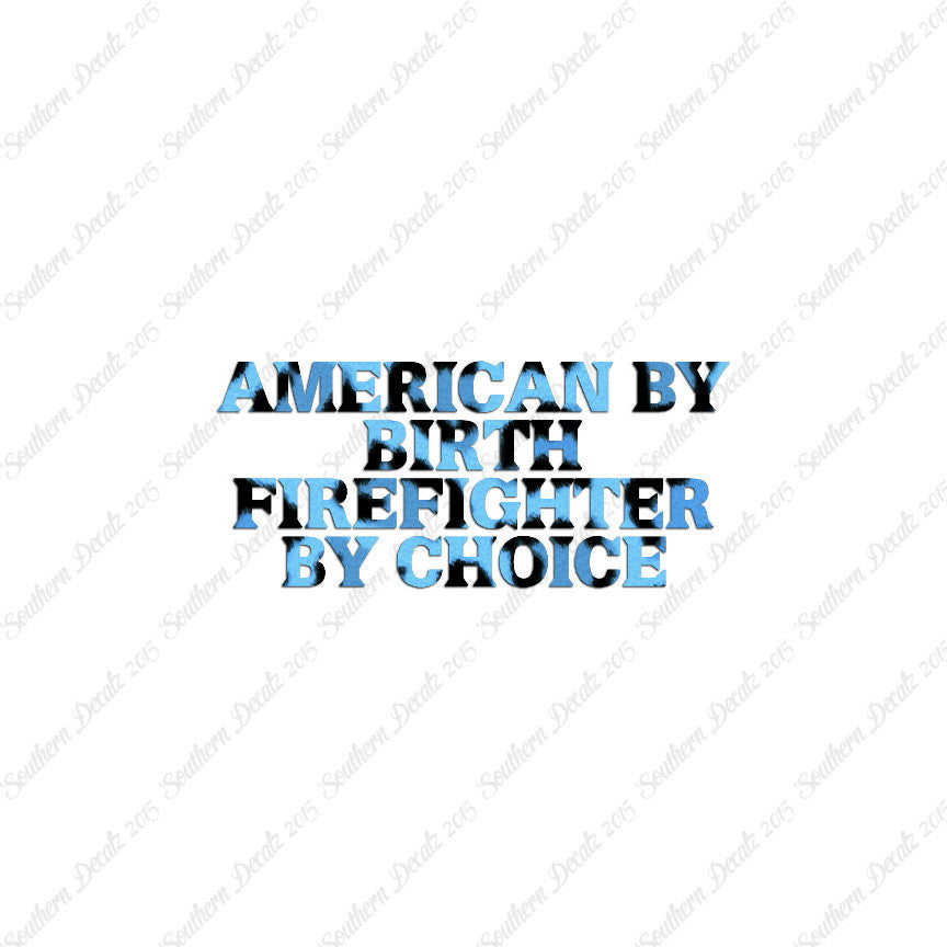 American Birth Choice Firefighter