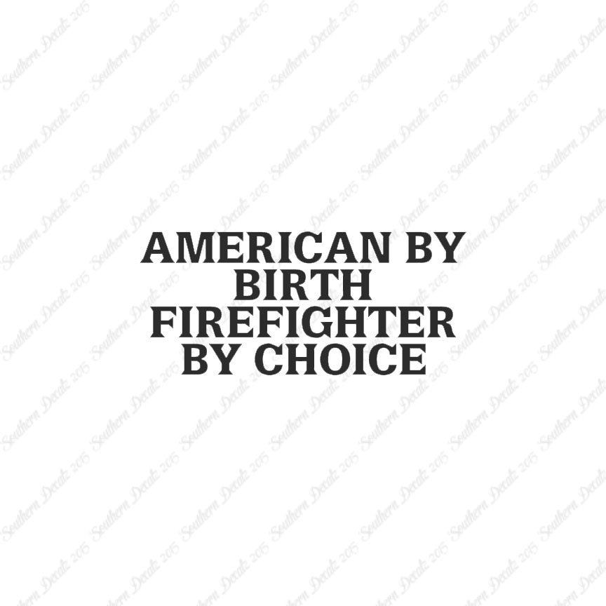 American Birth Choice Firefighter