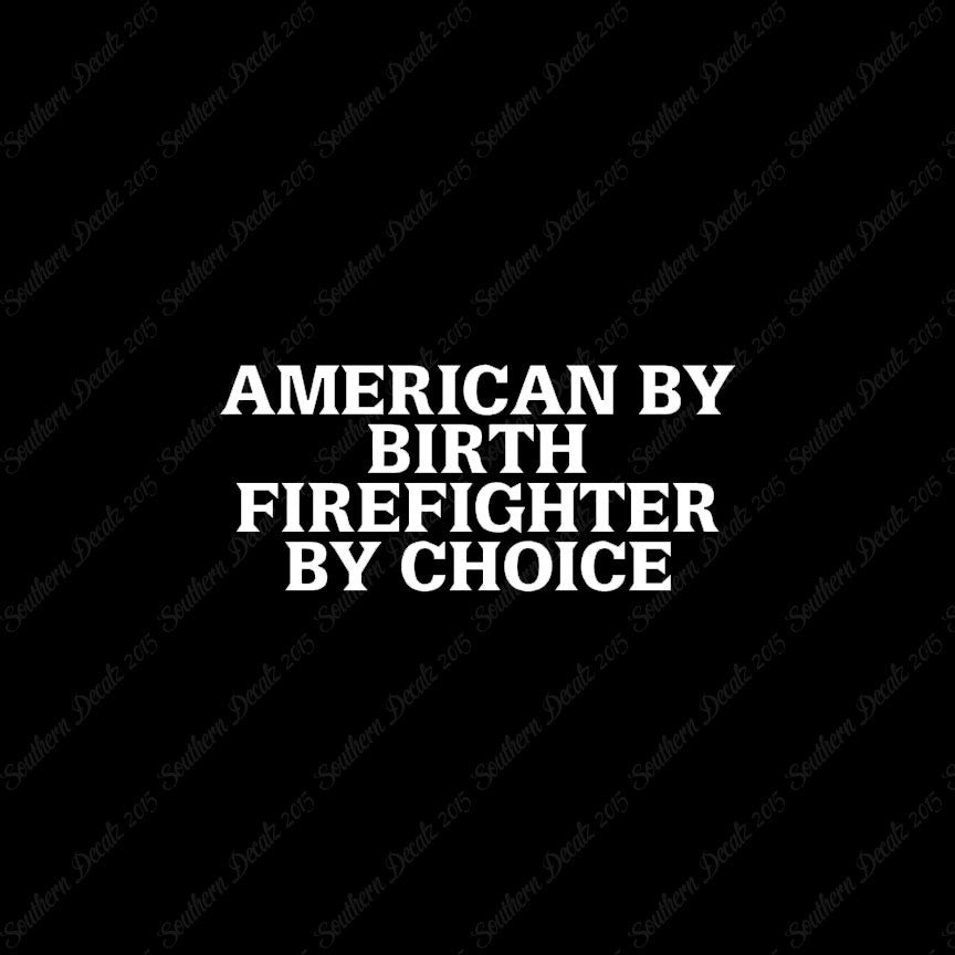 American Birth Choice Firefighter