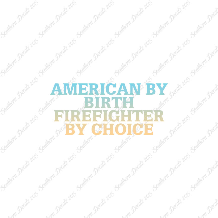 American Birth Choice Firefighter