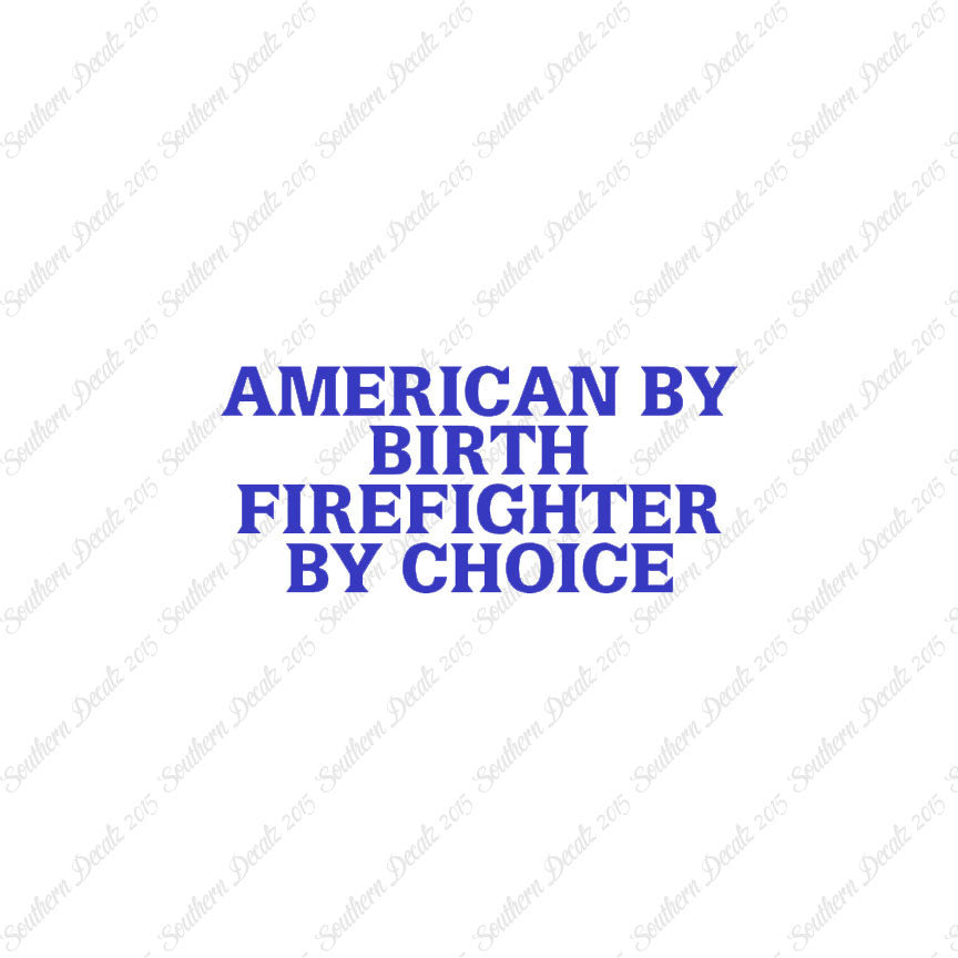 American Birth Choice Firefighter