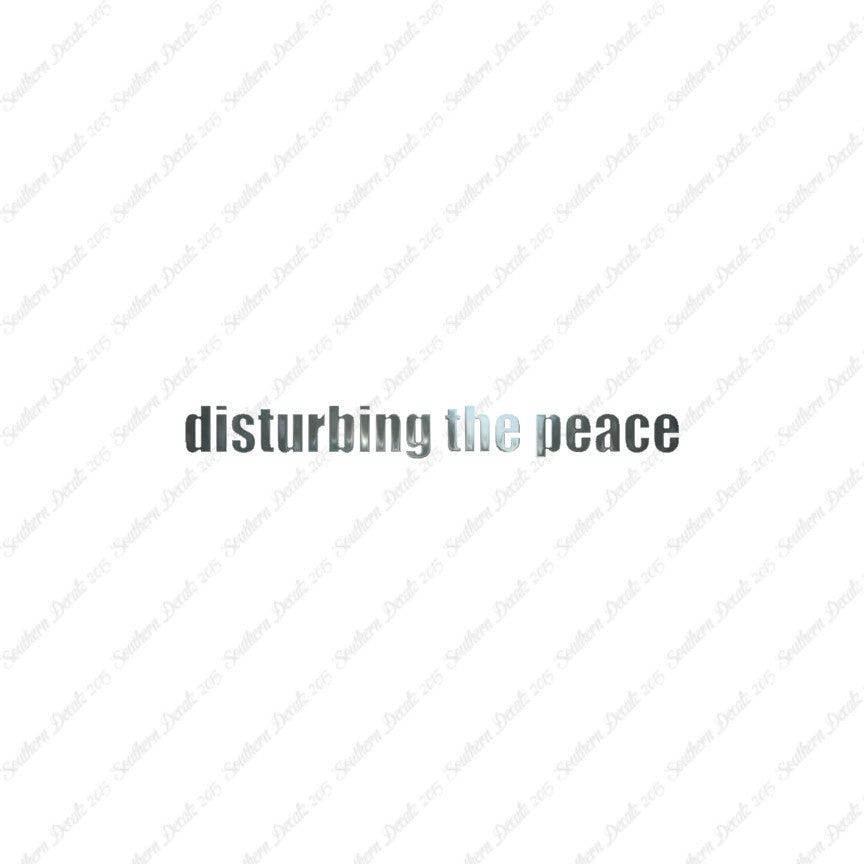 Disturbing The Peace
