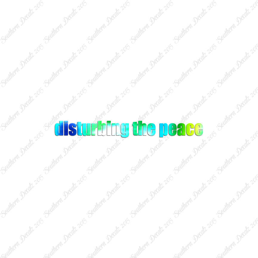 Disturbing The Peace