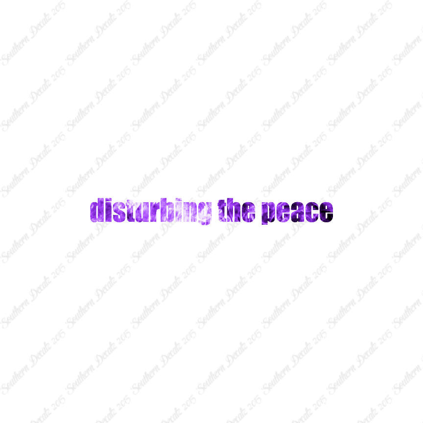 Disturbing The Peace