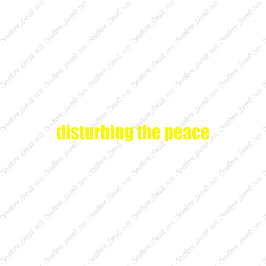 Disturbing The Peace