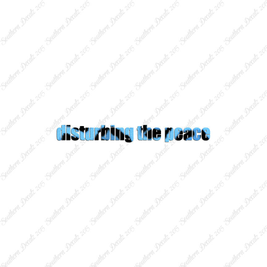 Disturbing The Peace