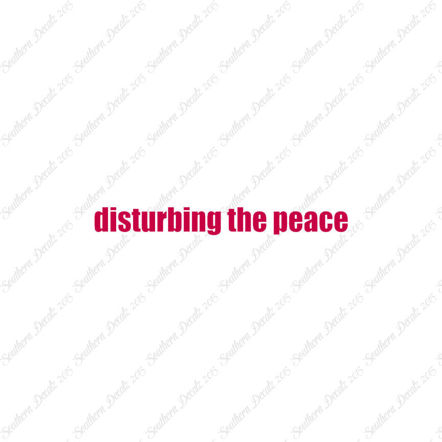 Disturbing The Peace