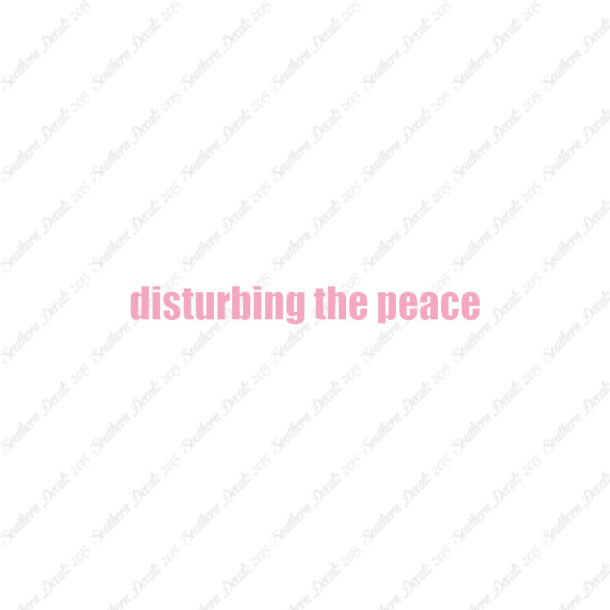 Disturbing The Peace