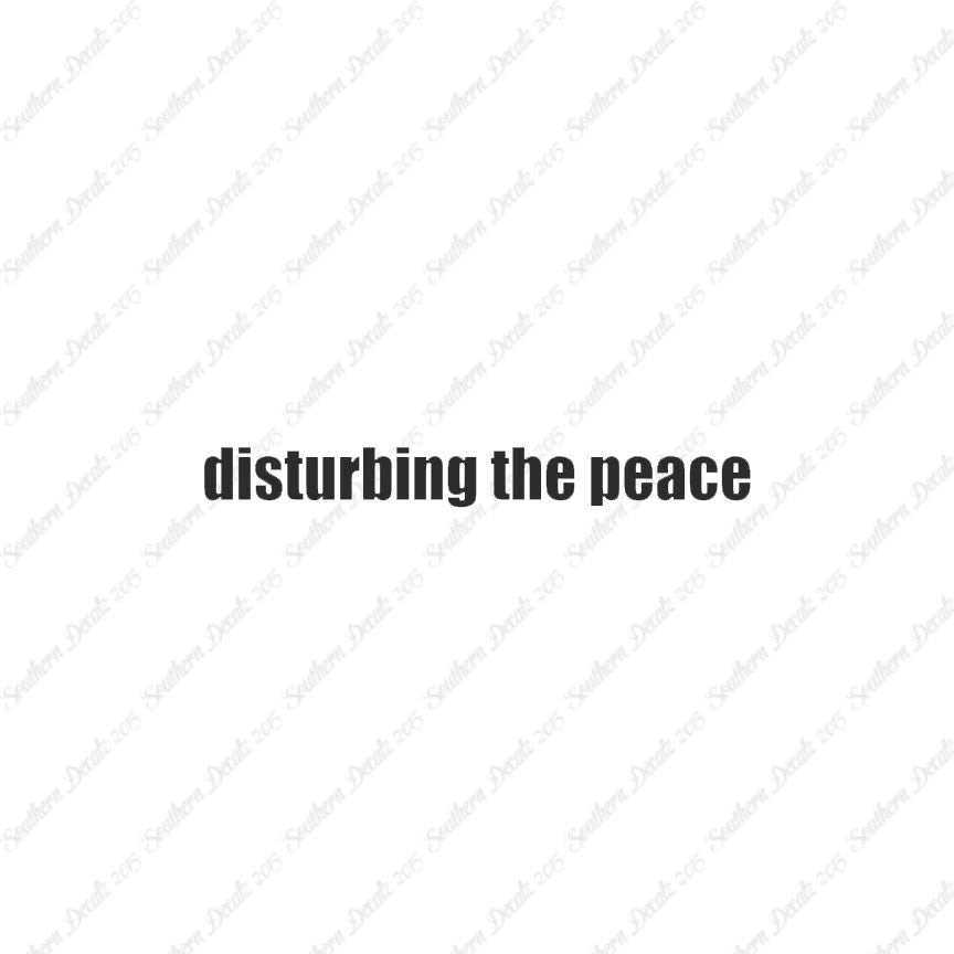 Disturbing The Peace