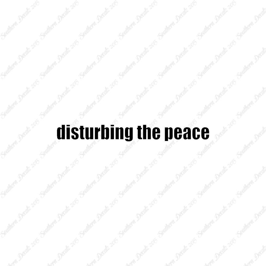 Disturbing The Peace