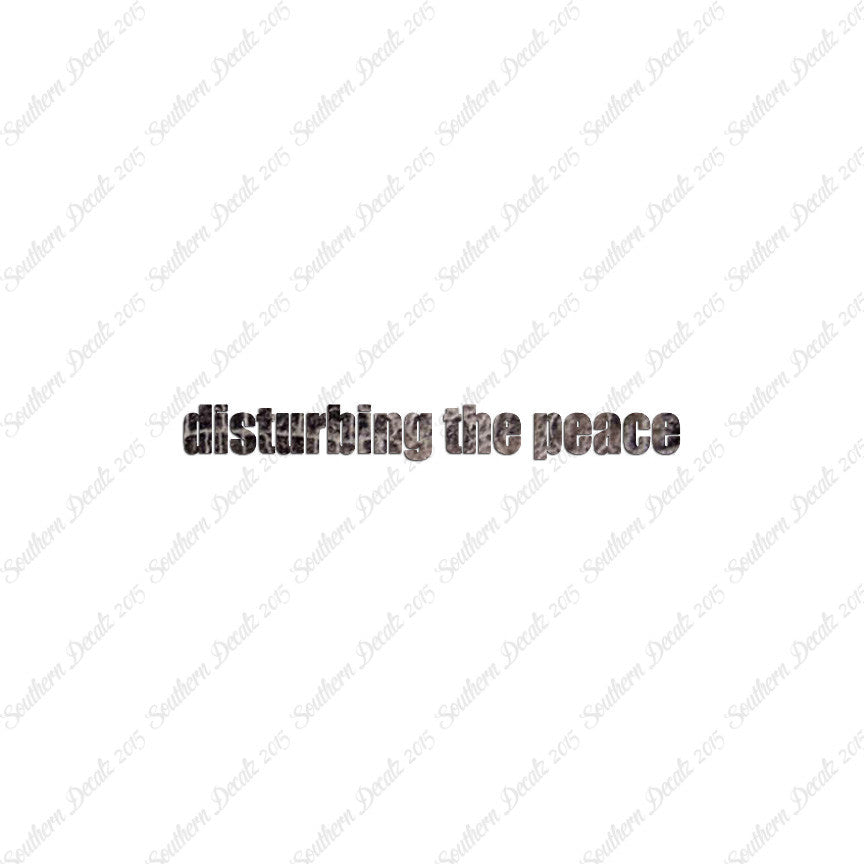Disturbing The Peace