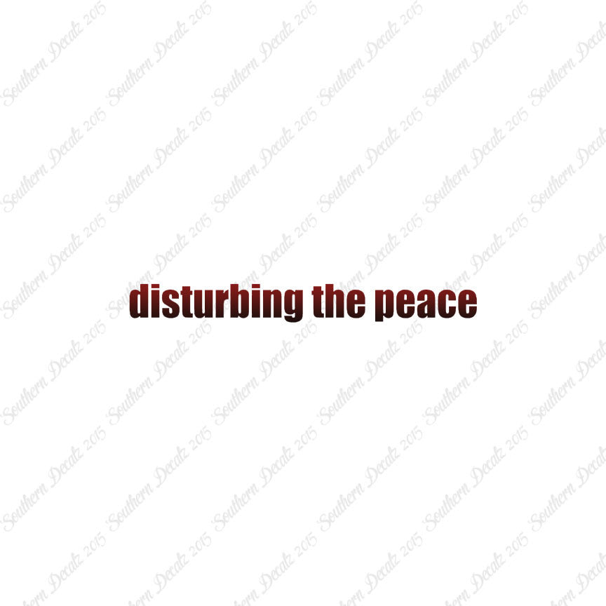 Disturbing The Peace