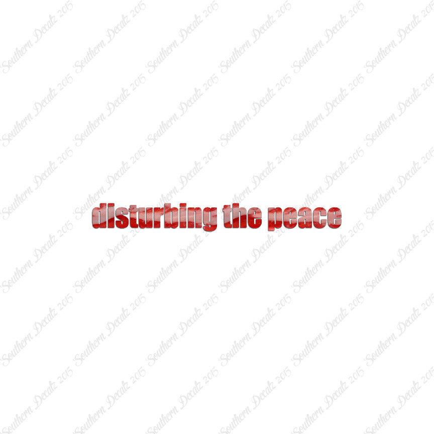 Disturbing The Peace