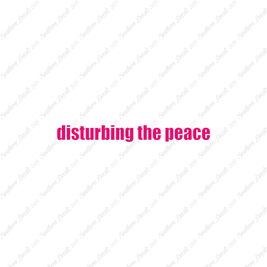 Disturbing The Peace