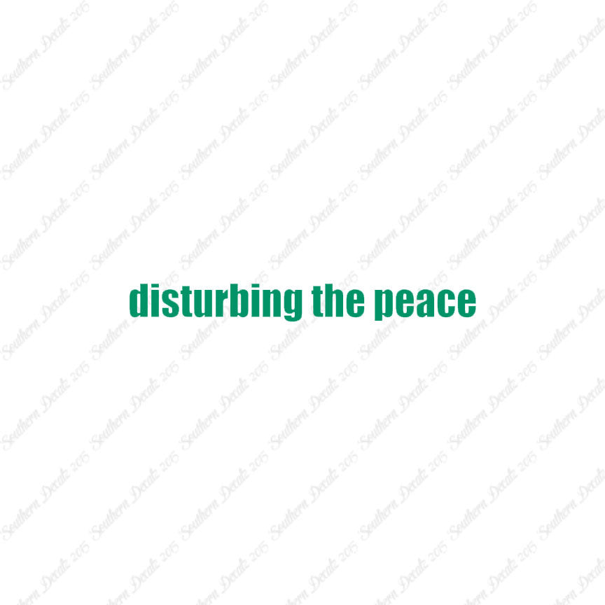 Disturbing The Peace