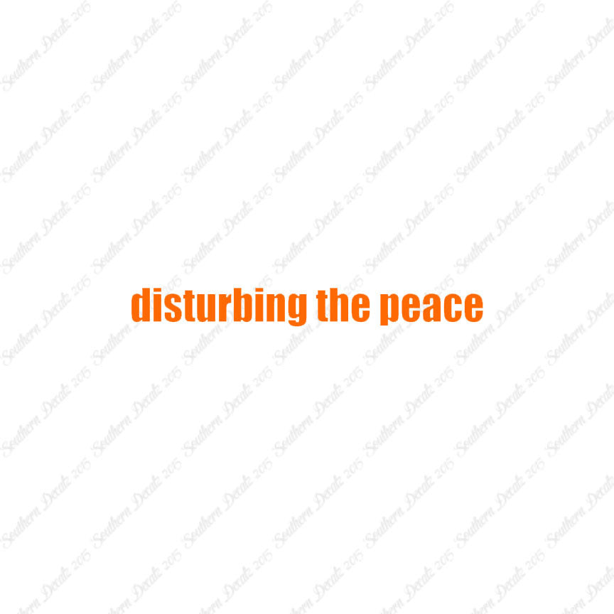 Disturbing The Peace