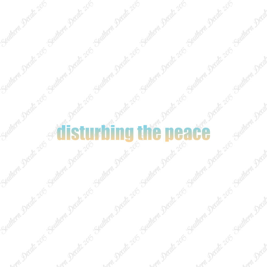 Disturbing The Peace