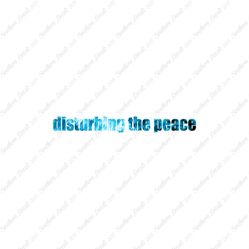 Disturbing The Peace