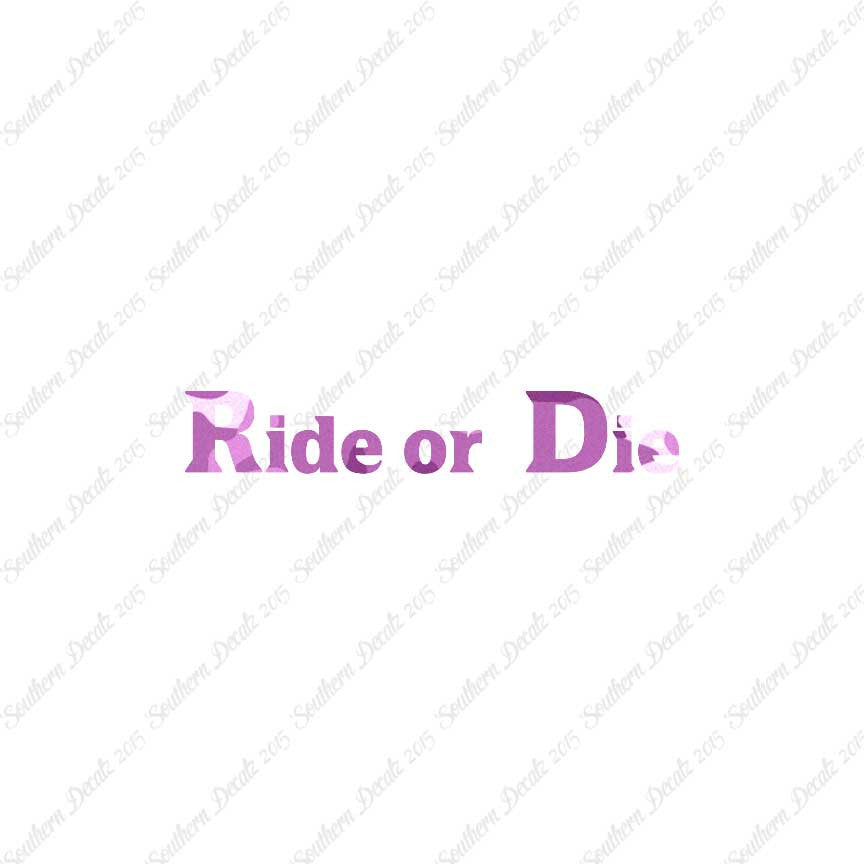 Ride or Die