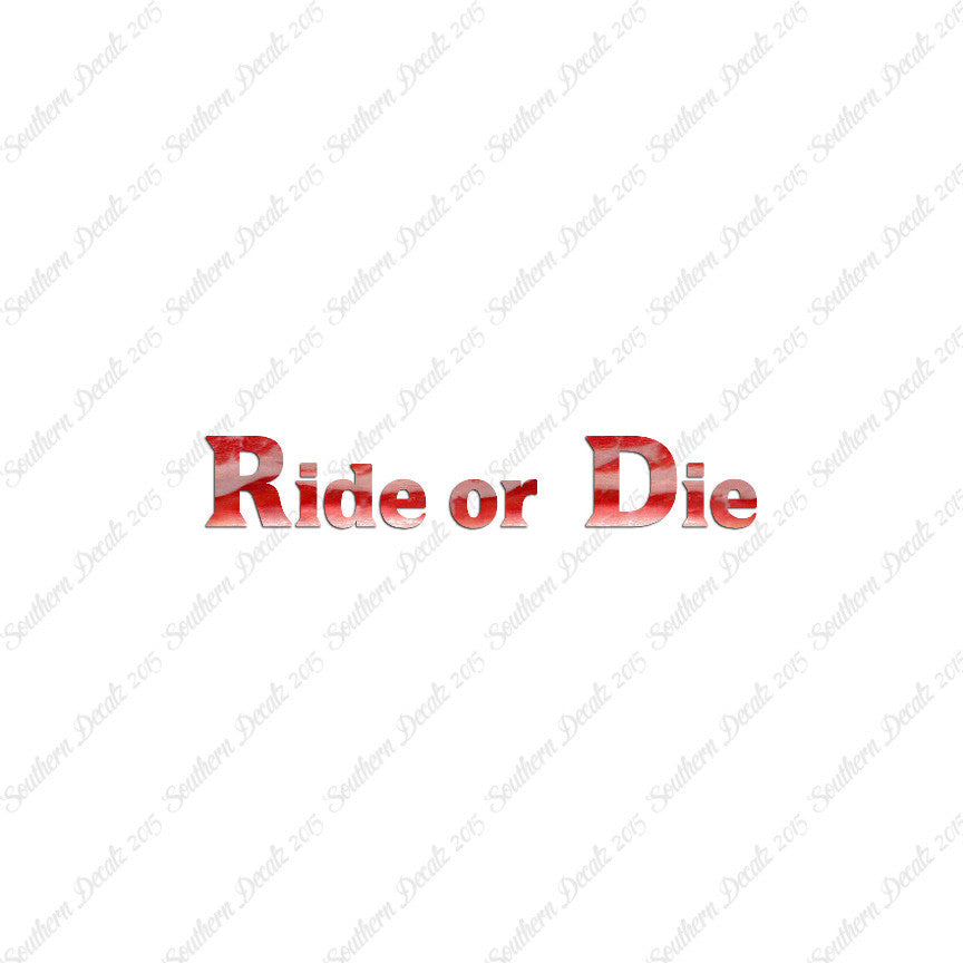 Ride or Die