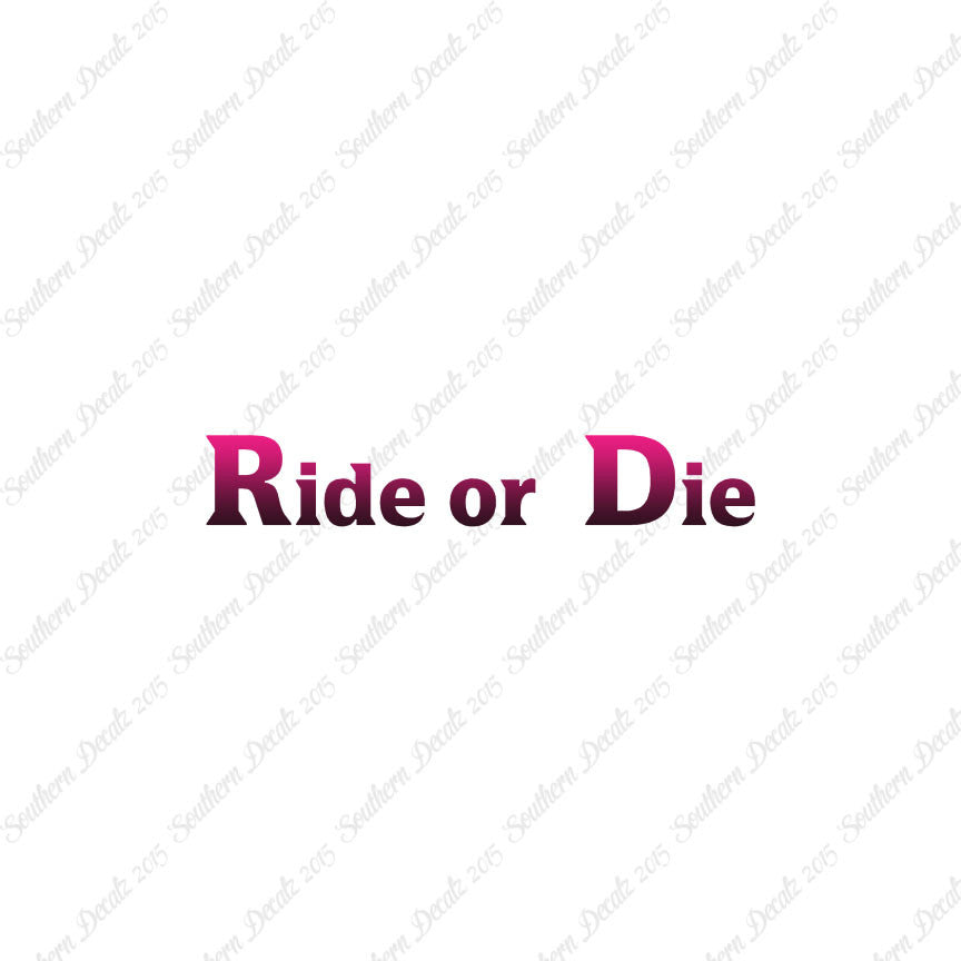 Ride or Die